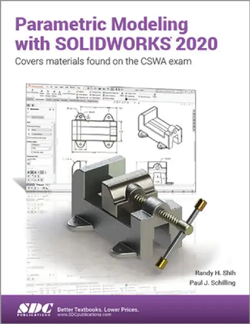 Parametric Modeling with Solidworks 2020 by Paul Schilling