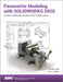 Parametric Modeling with Solidworks 2020 by Paul Schilling