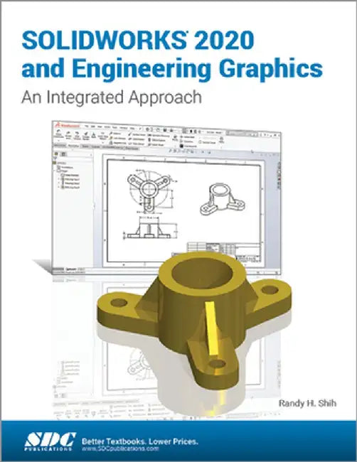 Solidworks 2020 and Engineering Graphics by Randy Shih