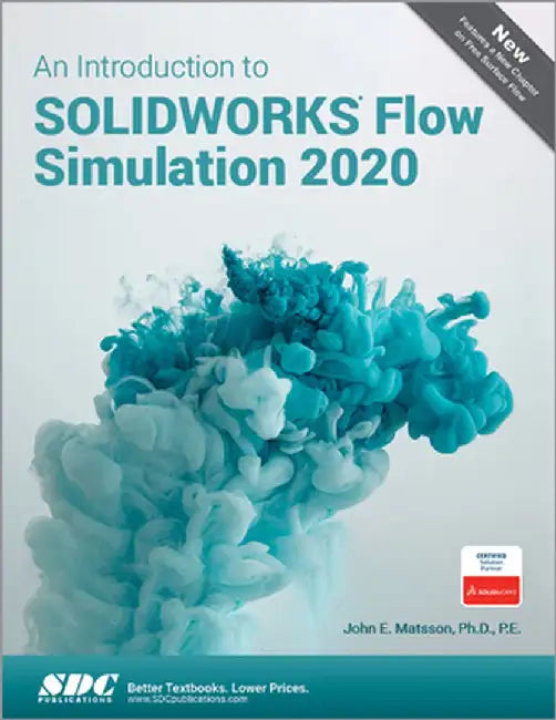 An Introduction to Solidworks Flow Simulation 2020 by John Matsson