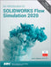 An Introduction to Solidworks Flow Simulation 2020 by John Matsson