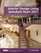 Interior Design Using Autodesk Revit 2021 by Daniel John Stine