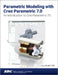 Parametric Modeling with Creo Parametric 7.0 by Randy H. Shih