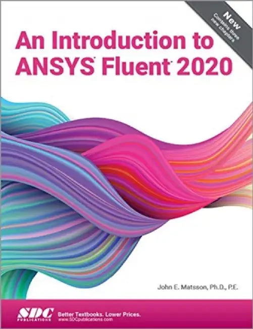 An Introduction to Ansys Fluent 2020 by John Matsson