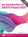 An Introduction to Ansys Fluent 2020 by John Matsson
