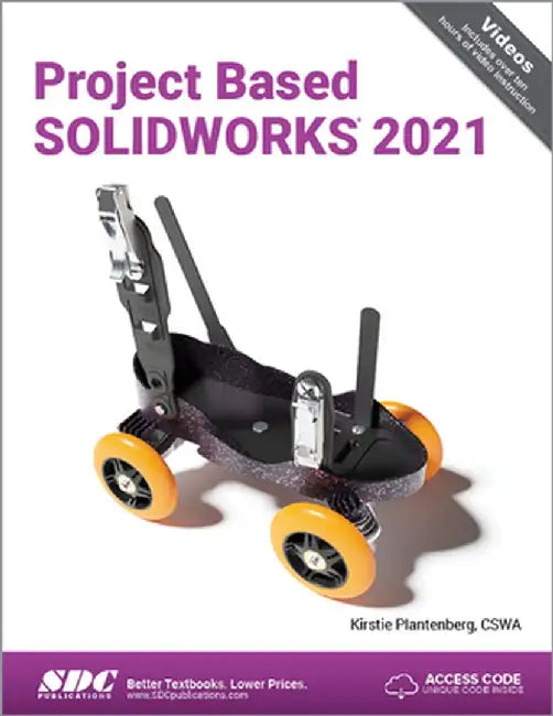 Project Based Solidworks 2021 by Kirstie Plantenberg