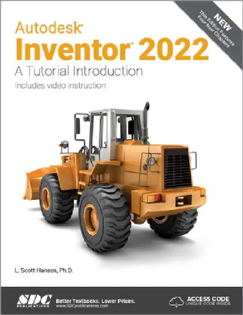 Autodesk Inventor 2022: A Tutorial Introduction by L. Scott Hansen