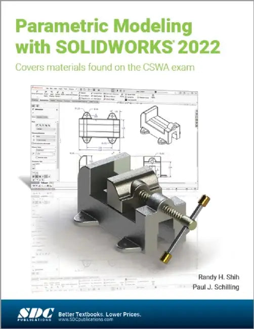 Parametric Modeling with Solidworks 2022 by Randy H. Shih