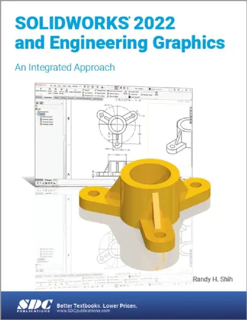 Solidworks 2022 and Engineering Graphics by Randy H. Shih