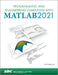 Programming and Engineering Computing with MATLAB 2021 by Huei-Huang Lee