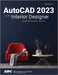 AutoCAD 2023 for the Interior Designer: AutoCAD for Mac and PC by Dean Muccio