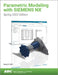 Parametric Modeling with Siemens Nx: Spring 2022 Edition by Randy H. Shih