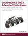 SOLIDWORKS 2023 Advanced Techniques by Paul Tran