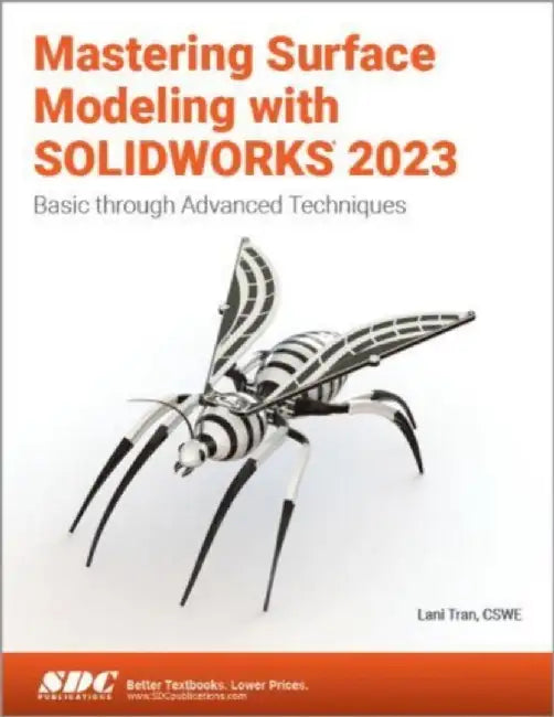 Mastering Surface Modeling with SOLIDWORKS 2023 by Lani Tran