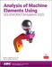 Analysis of Machine Elements Using SOLIDWORKS Simulation 2023 by Shahin S. Nudehi