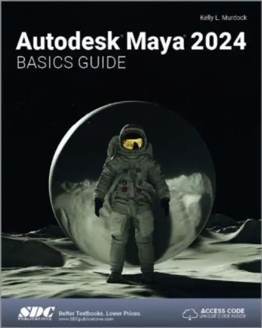 Autodesk Maya 2024 Basics Guide by Kelly L. Murdock