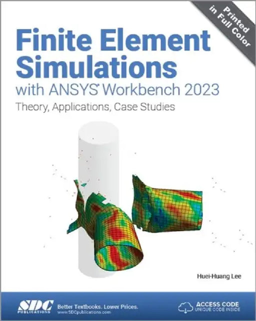 Finite Element Simulations with ANSYS Workbench 2023 by Lee, Huei-Huang
