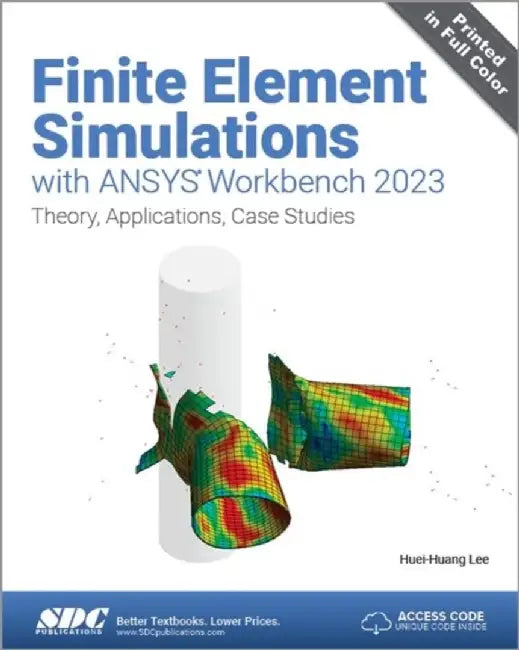 Finite Element Simulations with ANSYS Workbench 2023 by Lee, Huei-Huang