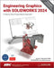 Engineering Graphics with SOLIDWORKS 2024 by David C. Planchard