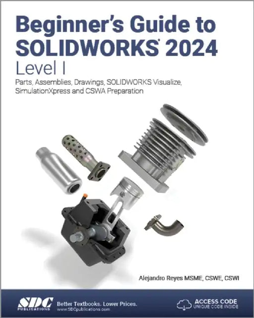 Beginner's Guide to SOLIDWORKS 2024 - Level I by Alejandro Reyes