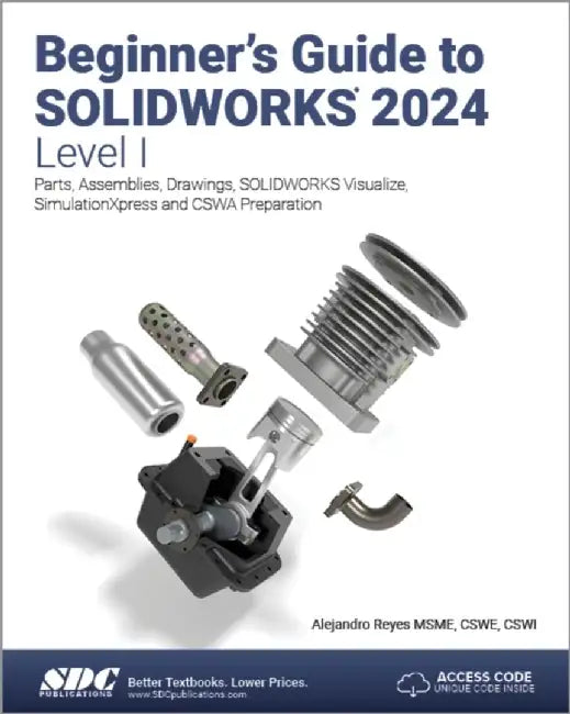 Beginner's Guide to SOLIDWORKS 2024 - Level I by Alejandro Reyes