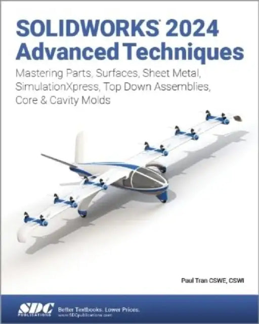 SOLIDWORKS 2024 Advanced Techniques by Paul Tran