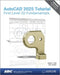 AutoCAD 2025 Tutorial First Level 2D Fundamentals by Luke Jumper