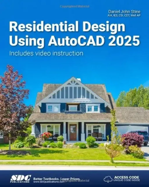 Residential Design Using AutoCAD 2025 by Daniel John Stine