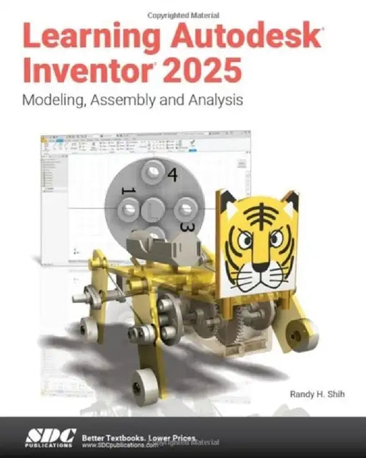 Learning Autodesk Inventor 2025 by Randy H. Shih