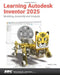 Learning Autodesk Inventor 2025 by Randy H. Shih