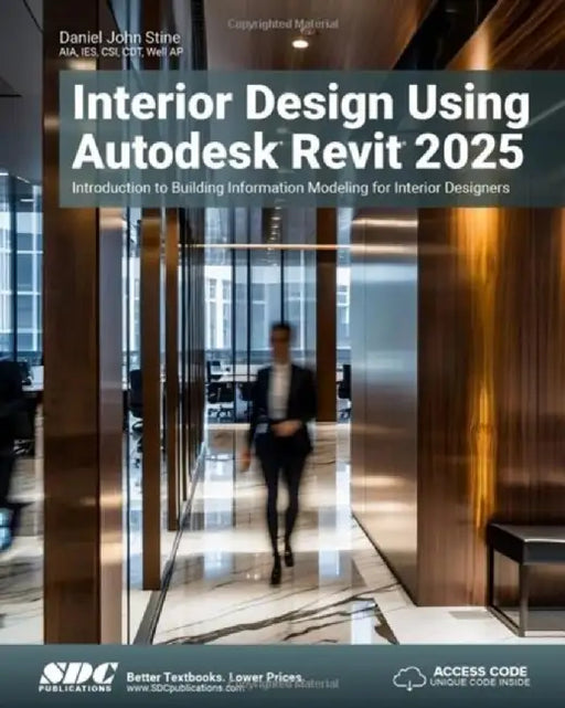 Interior Design Using Autodesk Revit 2025 by Daniel John Stine
