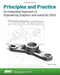 Principles and Practice An Integrated Approach to Engineering Graphics and AutoCAD 2025 by Randy H. Shih