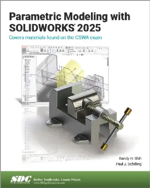 Parametric Modeling with SOLIDWORKS 2025 by Paul Schilling