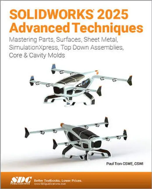 SOLIDWORKS 2025 Advanced Techniques by Paul Tran