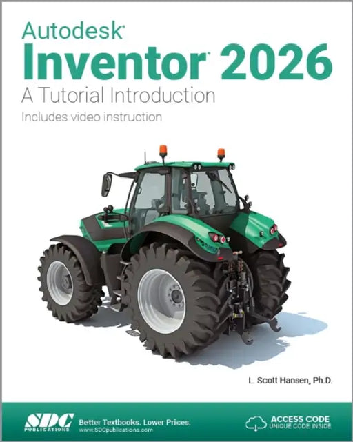 Autodesk Inventor 2026: A Tutorial Introduction by L. Scott Hansen