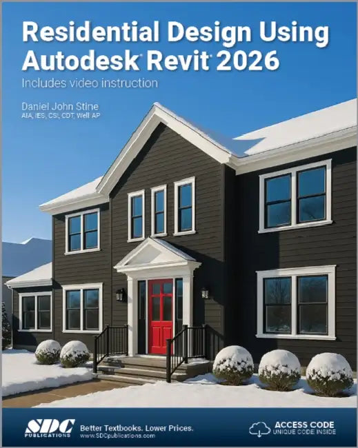 Residential Design Using Autodesk Revit 2026 by Daniel John Stine