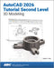 AutoCAD 2026 Tutorial Second Level 3D Modeling by Randy H. Shih