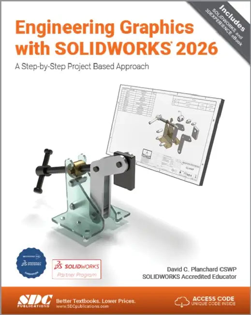 Engineering Graphics with SOLIDWORKS 2026 by David C. Planchard