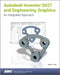 Autodesk Inventor 2027 and Engineering Graphics: An Integrated Approach by Randy H. Shih