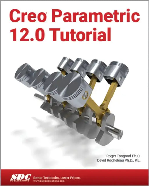 Creo Parametric 12.0 Tutorial by David Rocheleau