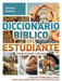 Diccionario Biblico del Estudiante -> Edicion Revisada y Ampliada: El Best Seller de 750.000 Ejemplares Aun Mejor! / Te Ayudara a Entender Las Palabra by Johnnie Godwin