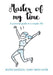Master of my Time: A Practical Guide to a Simpler Life by Beatriz González