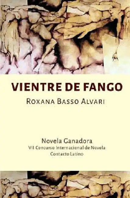 Vientre de fango by Basso Alvari, Roxana