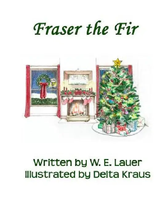 Fraser the Fir by Delta Kraus