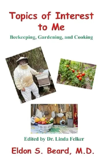 Topics of Special Interest to Me by Linda Fox Felker