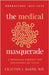 The Medical Masquerade: A Physician Exposes the Deceptions of Covid by Baker, Clayton