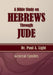 A Bible Study on Hebrews Through Jude by Paul a. Light