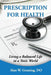Prescription for Health by Alan W. Gruning