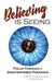 Believing is Seeing: Focus Through a God-Centered Paradigm by James E., III Croley