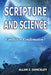 Scripture and Science: Conflict or Confirmation? by Allen J. Dunckley